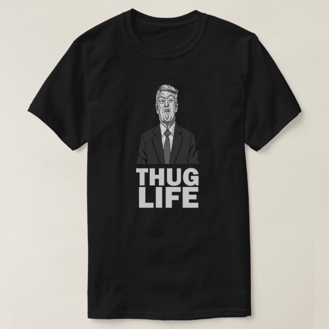 Trump Thug Life T-Shirt (Design Front)