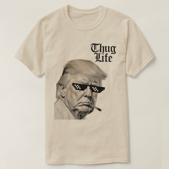 Trump Thug Life  T-Shirt (Design Front)