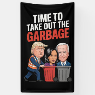 Trump Time To Take Out The Garbage  Banner