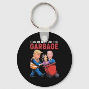 Trump Time To Take Out The Garbyge  Key Ring