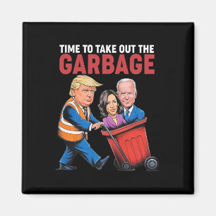 Trump Time To Take Out The Garbyge Magnet