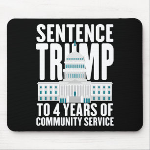 Trump To 4 Years Of Community Service Pro Trump Mouse Pad