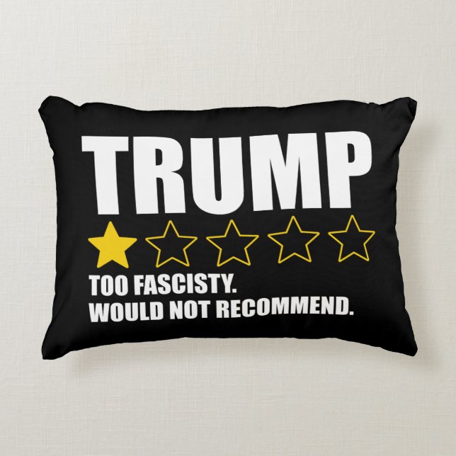 Trump - Too Fascisty Would Not Recommend Decorative Cushion (Front)