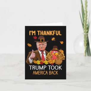 Trump Took America Byck Thanksgiving Turkey Autumn Card