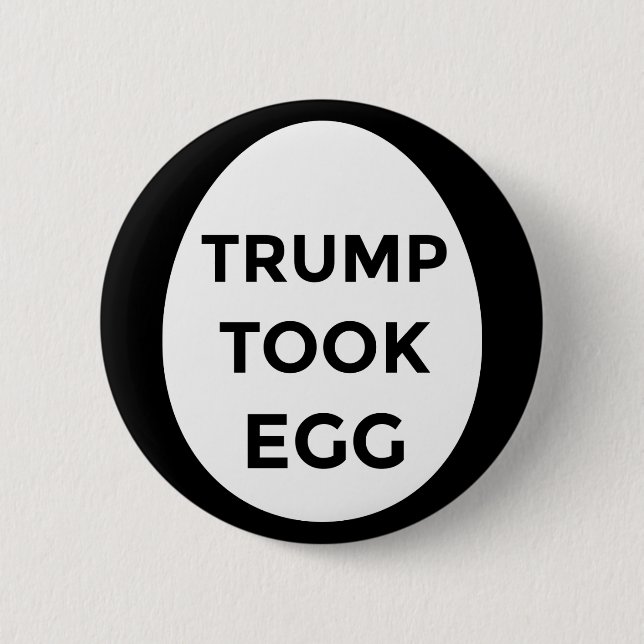 Trump Took Egg BLACK button (Front)