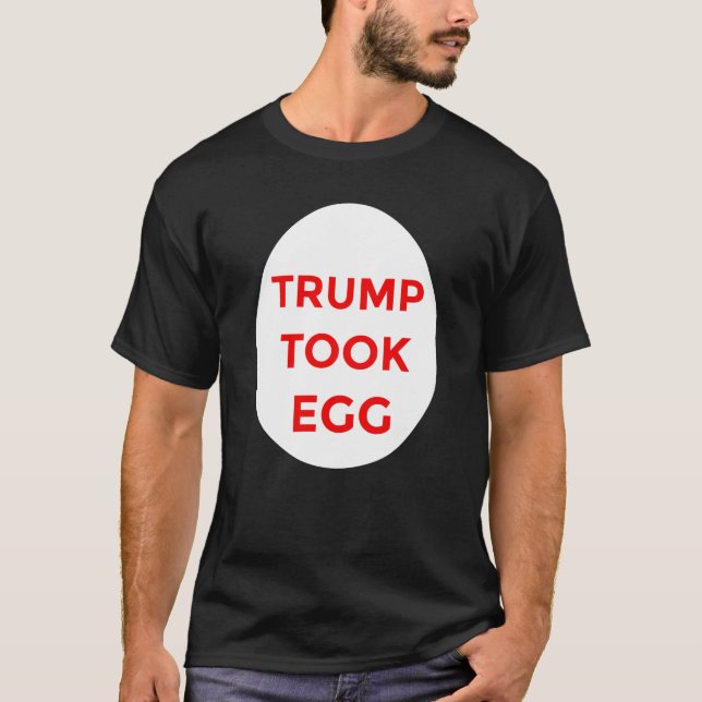 Trump took egg shirt (Front)