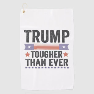 Trump Toughter Than Ever American Patriotic Vote Golf Towel