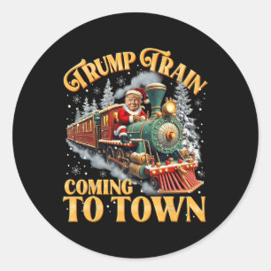 Trump Train Christmas Coming To Town Santa Trump 2 Classic Round Sticker