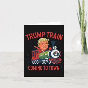 Trump Train Coming To Town Funny Christmas Santa C Card