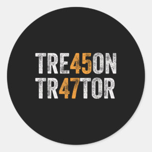 Trump Tre45on Treason Tr47tor Traitor 45 47 Vintag Classic Round Sticker