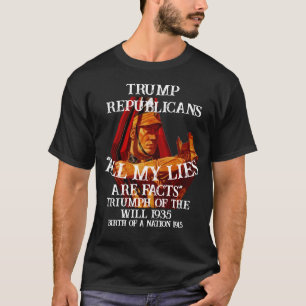 Trump Triumph of the Will 1935 Birth Nation 1915 T-Shirt