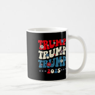 Trump Trump Trump 2025 President Inauguration 45 4 Coffee Mug