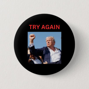 Trump Try Again 6 Cm Round Badge