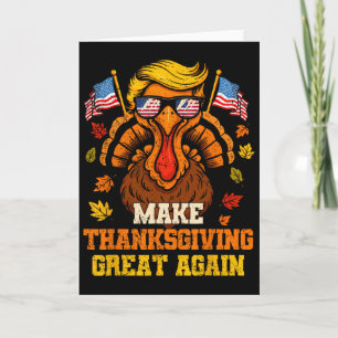 Trump Turkey Funny Make Thanksgiving Great Again F Card