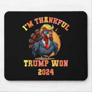 Trump Turkey Funny Meme Im Thankful Trump Won Than Mouse Pad