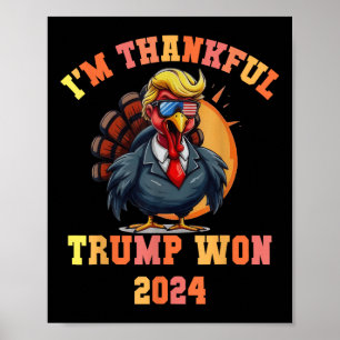 Trump Turkey Funny Meme Im Thankful Trump Won Than Poster