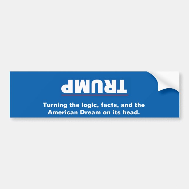 Trump Upside Down Bumper Sticker (Front)