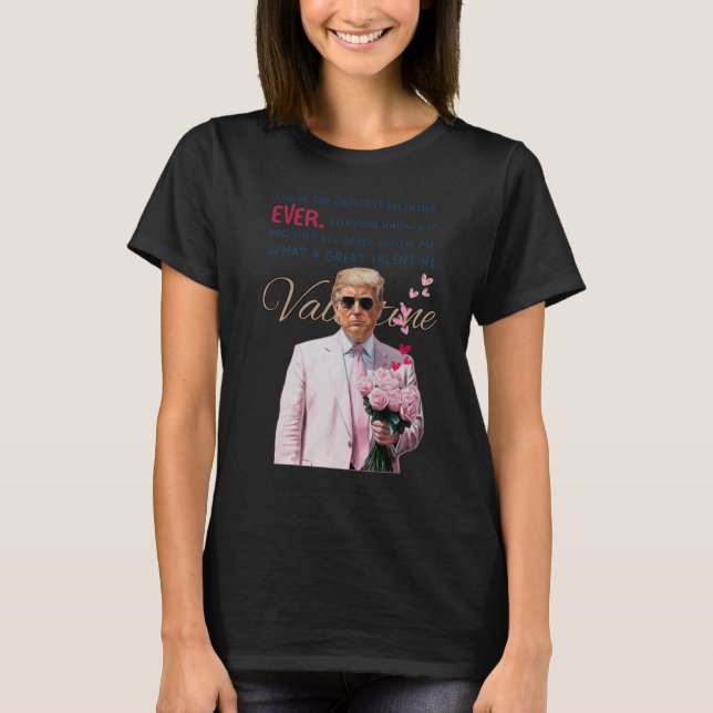 Trump Valentine  T-Shirt (Front)