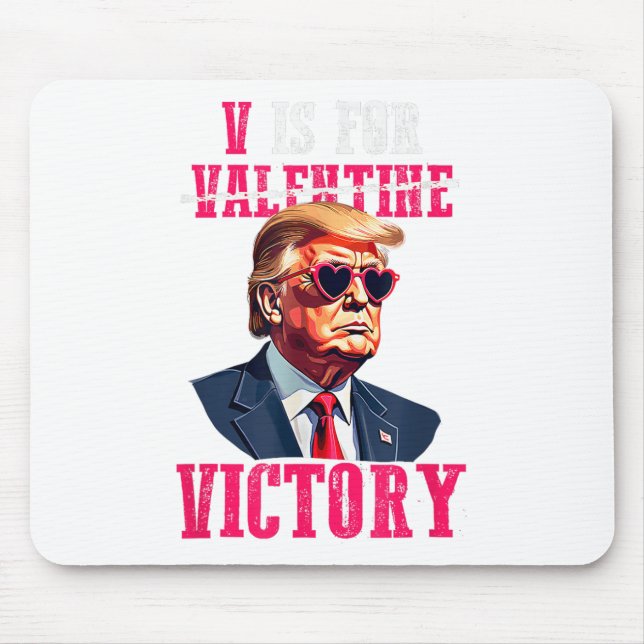 Trump Valentines Day V Is For Victory Trump Mouse Pad (Front)