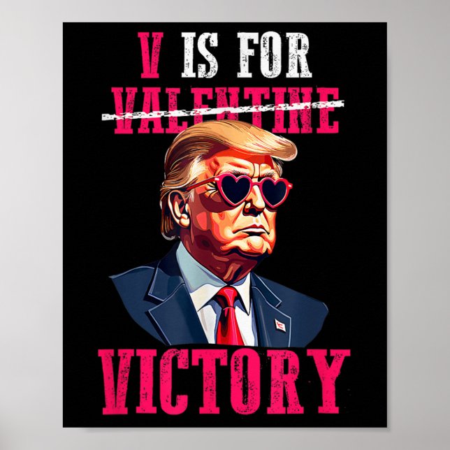 Trump Valentines Day V Is For Victory Trump Poster (Front)
