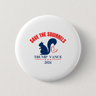 Trump Vance 2024 Save The Squirrels  6 Cm Round Badge