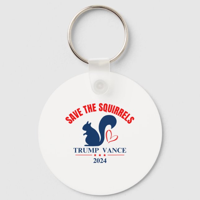Trump Vance 2024 Save The Squirrels  Key Ring (Front)