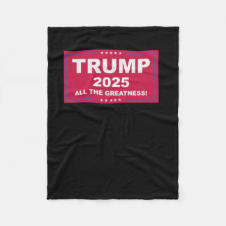 Trump Vance 2025 All The Greatness () 1  Fleece Blanket