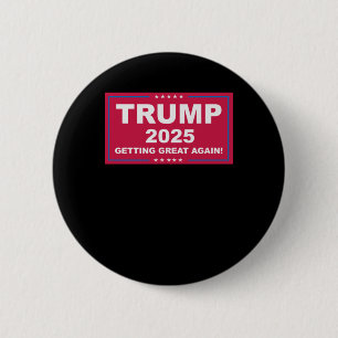 Trump Vance 2025 Getting Great Again () 6 Cm Round Badge