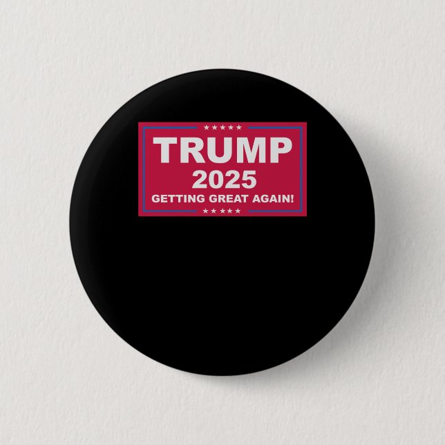 Trump Vance 2025 Getting Great Again ()  6 Cm Round Badge (Front)