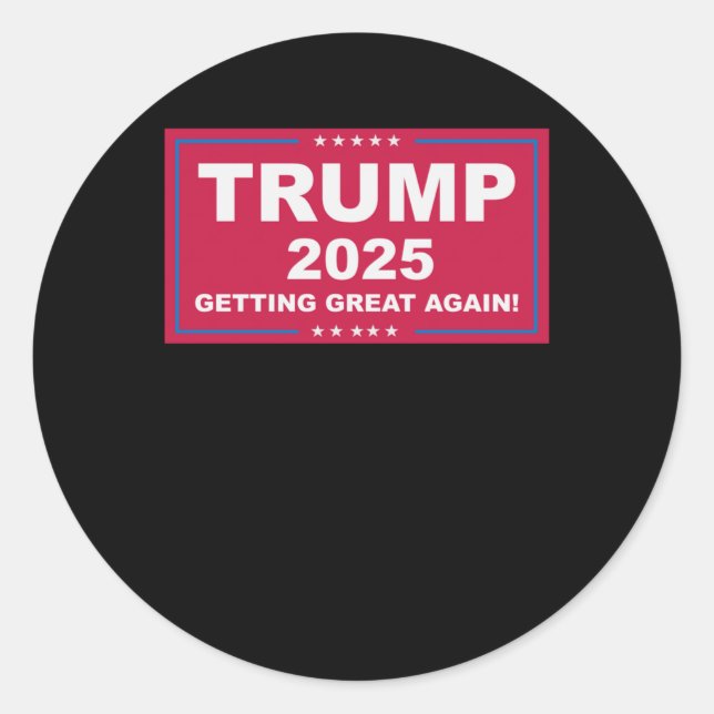 Trump Vance 2025 Getting Great Again ()  Classic Round Sticker (Front)