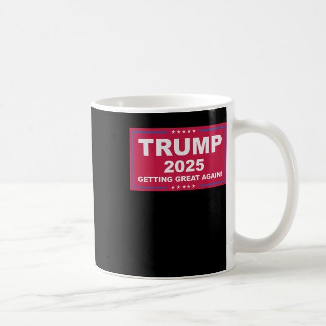 Trump Vance 2025 Getting Great Again ()  Coffee Mug (Right)