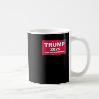 Trump Vance 2025 Time For Greatness () Coffee Mug