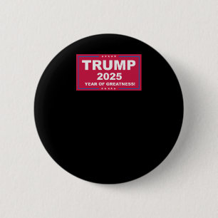 Trump Vance 2025 Year Of Greatness ()  6 Cm Round Badge