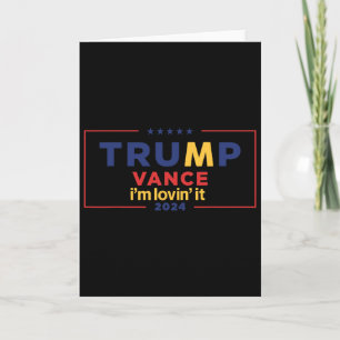 Trump Vance I'm Lovin It 2025 Funny Saying Quote T Card