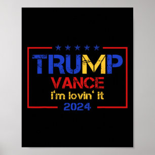 Trump Vance I'm Lovin It 2025 Funny Saying Quote T Poster