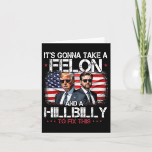 Trump Vance Its Gonna Take A Felon And A Hillbilly Card