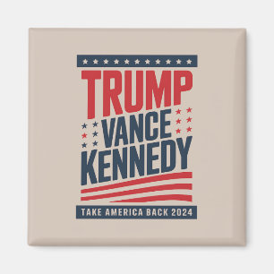 Trump Vance Kennedy Take America Back 2024  Magnet