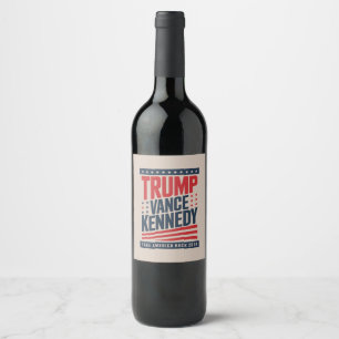 Trump Vance Kennedy Take America Back 2024  Wine Label