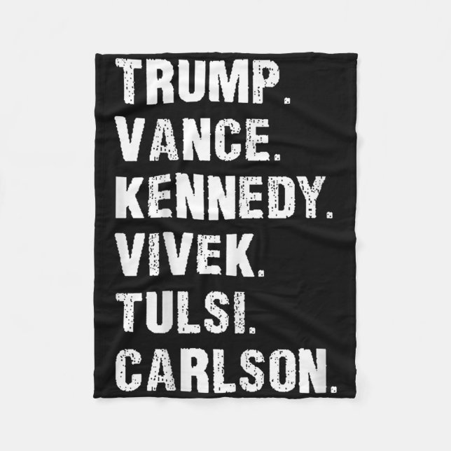 Trump Vance Kennedy Vivek Tulsi Carlson  Fleece Blanket (Front)