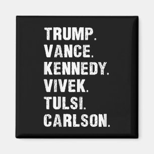 Trump Vance Kennedy Vivek Tulsi Carlson  Magnet