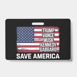 Trump Vance Musk Kennedy Gabbard 2024 Save America ID Badge