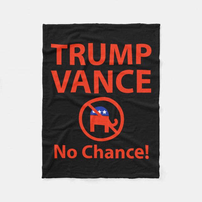 Trump Vance No Chance  Fleece Blanket (Front)