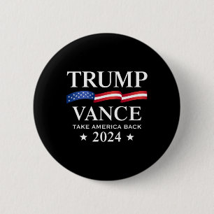 Trump Vance Take America Back 2024  6 Cm Round Badge