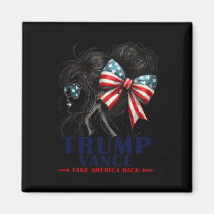 Trump Vance Take America Back 2024 Messy Bun Girl  Magnet