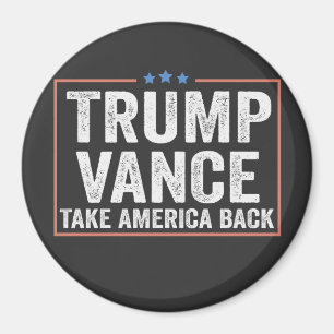 Trump Vance Take America Back Election Vote USA  Magnet