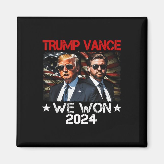 Trump Vance We Won Win Inauguration Day 2025 47th  Magnet (Front)