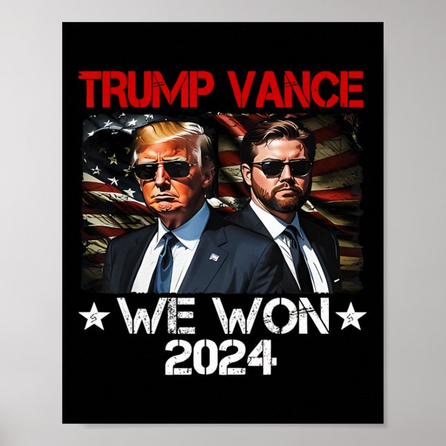 Trump Vance We Won Win Inauguration Day 2025 47th  Poster (Front)