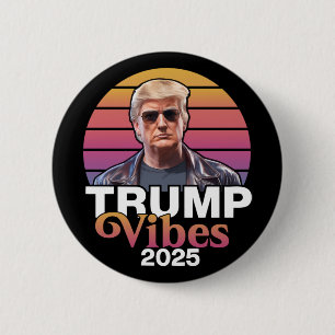 Trump Vibes 2025 Chiffon Top 6 Cm Round Badge