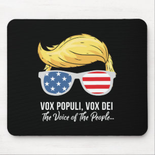 Trump Vox Populi Vox Dei Voice Of The People Elect Mouse Pad
