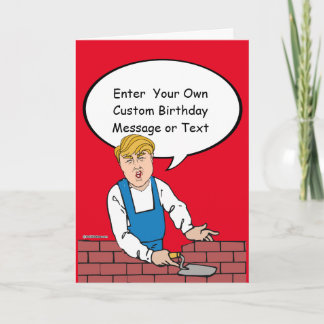 Trump Wall Birthday Card - Customise Your Message 